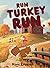 Run, Turkey Run