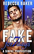 Fake for 7 days: A Sinful Proposition