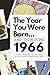 The Year You Were Born...an...