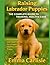 Raising Labrador Puppies: T...
