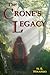 The Crone's Legacy (The Trove Chronicles)