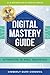 Digital Mastery Guide: Automation in Small Businesses (AI & Automation Blueprint Series)