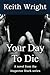 Your Day To Die: A novel from the Inspector Stark series