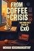 From Coffee To Crisis: The ...