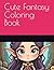 Cute Fantasy Coloring Book by S. Pearce
