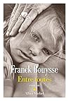 Entre toutes by Franck Bouysse