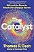 The Catalyst: RNA and the Quest to Unlock Life's Deepest Secrets