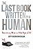 The Last Book Written by a Human by Jeff Burningham