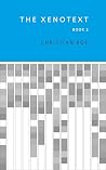 The Xenotext: Book 2 The Xenotext: Book 2