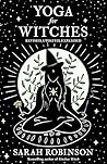 Yoga for Witches (Illustrated Edition): Revised, Updated, Expanded