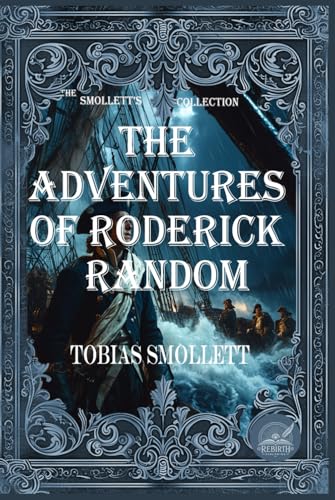 The Adventures of Roderick Random: Rebirth Collectors' Edition | Annotated