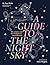 A Guide to the Night Sky by Dr. Sara Webb