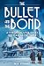 THE BULLET AND THE BOND: A ...