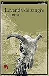Leyenda de sangre by Luis Roso