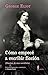 Cómo empecé a escribir ficción: Diarios de una novelista