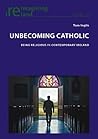 Unbecoming Cathol...