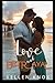 Love and Betrayal: A Small Town Second Chance Story of Lost Love and Bitter Betrayal