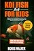 Koi Fish Facts for Kids: Ex...