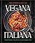 Vegana Italiana by Tara Punzone