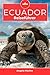 ECUADOR Reiseführer: Entdec...