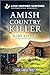 Amish Country Killer (Love Inspired Suspense (Large Print))