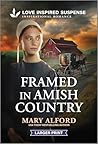Framed in Amish Country by Mary Alford