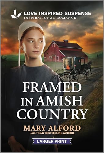 Framed in Amish Country: An Amish Suspense Novel – A Reunion Contemporary Romance (Love Inspired Suspense)
