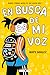 En busca de mi voz by Aoife Dooley