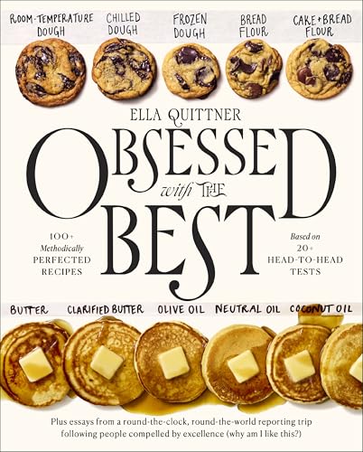 Obsessed with the Best: 100+ Methodically Perfected Recipes Based on 20+ Head-to-Head Tests – The Thoroughly Tested Guide to Roast Chicken, Pasta, Biscuits, and More (Kindle Edition)