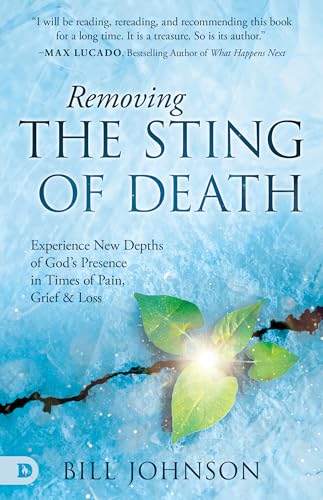Removing the Sting of Death: Experience New Depths of God's Presence in Times of Pain, Grief and Loss (Paperback)