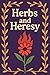 Herbs and Heresy: Witch Hun...