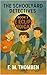 The Schoolyard Detectives -...