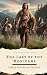 The Last of the Mohicans: A Riveting Classic of Love, War, and Survival in Colonial America