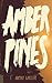 Amber Pines by Nicole Waller