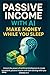 Passive Income with AI: Mak...