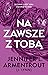 Na zawsze z tobą (Zaczekaj na mnie, #5)