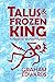 Talus and the Frozen King: ...