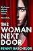The Woman Next Door by Penny Batchelor