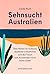 Sehnsucht Australien by Cindy Ruch