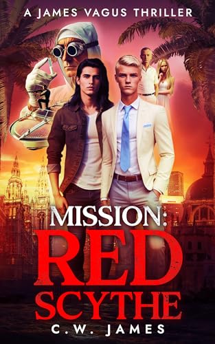 Mission: Red Scythe: A James Vagus Teen Espionage Thriller (James Vagus Thrillers)