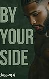 Book cover for By Your Side (South Kenton Stories: Foe Dub Fo' Life #4)