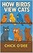 How Birds View Cats by Chick O'Dee
