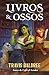 Livros & Ossos (Cafés & Lendas Livro 2) (Portuguese Edition)