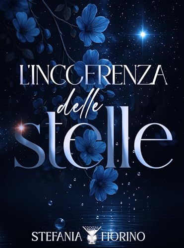 L'incoerenza delle stelle: (Cocktail Edizioni) (Collana Strawberry Sour) (Italian Edition)