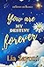 You are my destiny forever: A second-chance romance novel where friendship, love, and loyalty take center stage, weaving together a tale of fate in the most surprising ways.