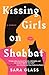 Kissing Girls on Shabbat: A Memoir
