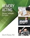 Memory Acting: Memory Techniques for Actors Memory Acting: Memory Techniques for Actors