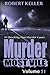 Murder Most Vile Volume 51: 18 Shocking True Crime Cases of Murder and Mayhem