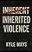 Inherited Violence