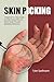 Skin Picking: A Beginner's ...